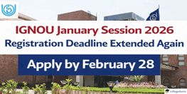 IGNOU January Session 2026 Registration Deadline Extended Again  Apply by February 28